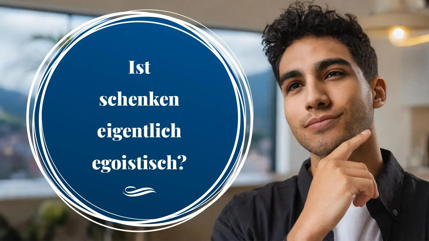 Ist schenken eigentlich egoistisch?